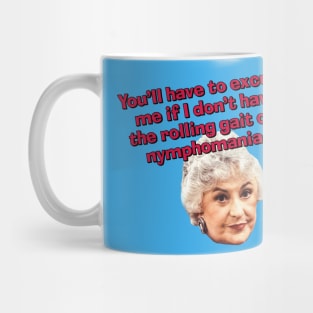 Rolling Gait of a Nymphomaniac Mug